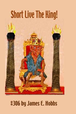 Short Live The King! 1727720776 Book Cover
