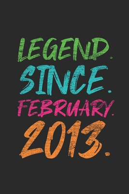 Legend Since February 2013: Birthday Gift Idea for Women And Men - Graph Ruled Notebook / Journal (6" X 9" - 5 X 5 Graph Ruled)