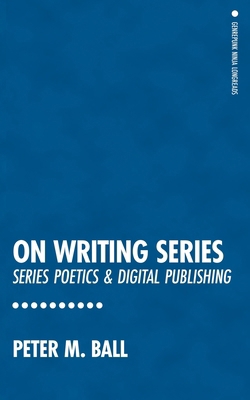 On Writing Series: Series Poetics & Digital Pub... 1922479969 Book Cover