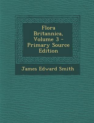 Flora Britannica, Volume 3 [Latin] 1289451672 Book Cover