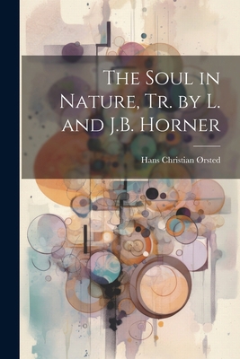 The Soul in Nature, Tr. by L. and J.B. Horner 1021720941 Book Cover