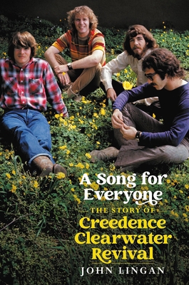 A Song for Everyone: The Story of Creedence Cle... 0306846713 Book Cover