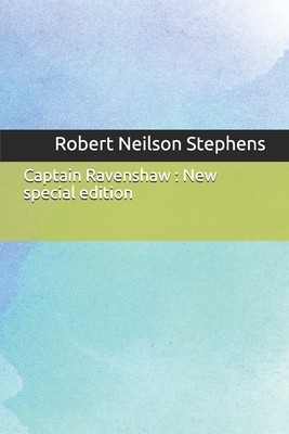 Captain Ravenshaw: New special edition 1671140060 Book Cover