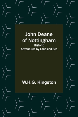 John Deane of Nottingham: Historic Adventures b... 9356372837 Book Cover