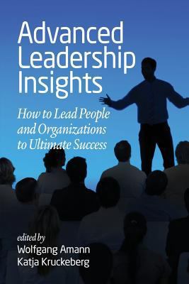 Advanced Leadership Insights: How to Lead Peopl... 1681238160 Book Cover