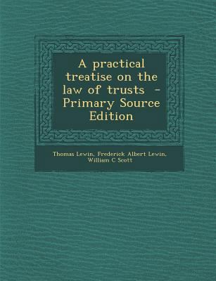 Practical Treatise on the Law of Trusts 1289809135 Book Cover