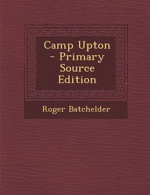 Camp Upton - Primary Source Edition 1295430509 Book Cover