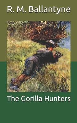 The Gorilla Hunters B08WZL1VSW Book Cover