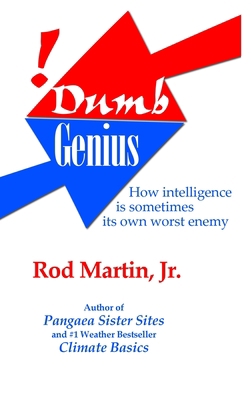 Dumb Genius: How intelligence is sometimes its ... 167800801X Book Cover