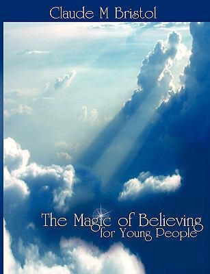 The Magic of Believing for Young People 160796063X Book Cover