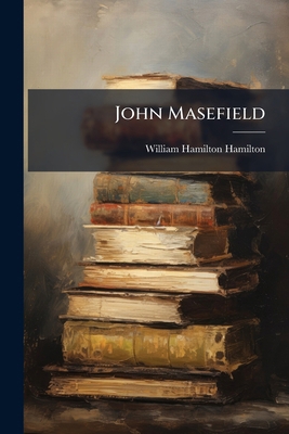 John Masefield 1024568539 Book Cover