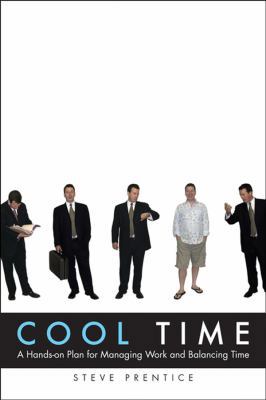 Cool Time: A Hands-on Plan for?Managing Work an... 0470836733 Book Cover