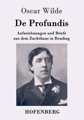 De Profundis: Aufzeichnungen und Briefe aus dem... [German] 3843016631 Book Cover