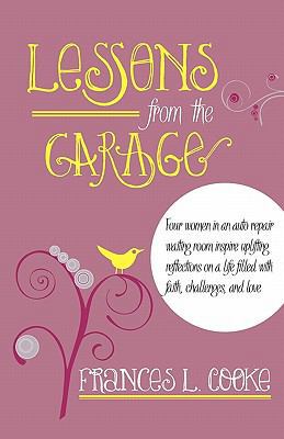 Lessons from the Garage 0976155389 Book Cover