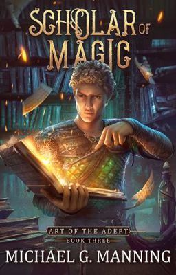 Scholar of Magic (Art of the Adept) 1943481385 Book Cover