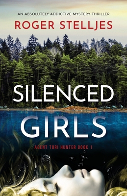 Silenced Girls: An absolutely addictive mystery... 1800190506 Book Cover