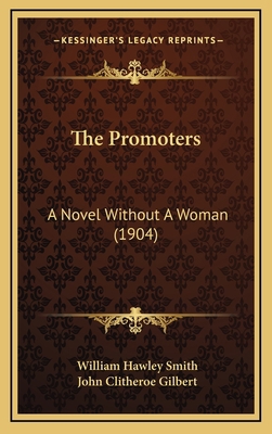 The Promoters: A Novel Without A Woman (1904) 1167298977 Book Cover