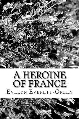 A Heroine of France 1979485879 Book Cover