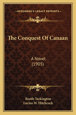 The Conquest Of Canaan: A Novel (1905) 1164132725 Book Cover