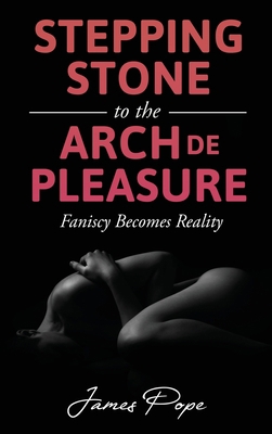 Stepping Stones to the Arch De Pleasure 1953904262 Book Cover