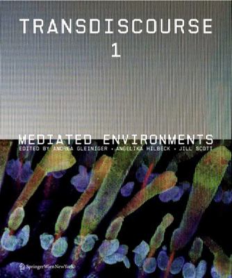 Transdiscourse 1: Mediated Environments 3990433644 Book Cover