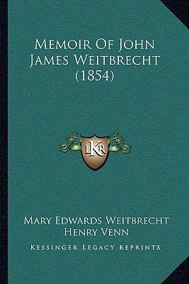 Memoir Of John James Weitbrecht (1854) 1165518317 Book Cover
