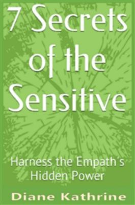 Paperback 7 Secrets of the Sensitive : Harness the Empath's Hidden Power Book