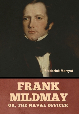 Frank Mildmay; Or, the Naval Officer B0F1CLF45N Book Cover