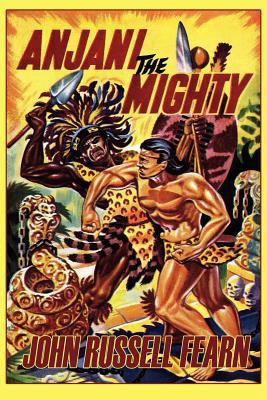 Anjani the Mighty: A Lost Race Novel: Anjani, B... 143444533X Book Cover