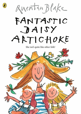 Fantastic Daisy Artichoke: Celebrate Quentin Bl... 0099400065 Book Cover