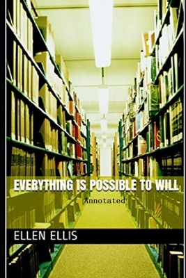 Everything Is Possible To Will (illustrated) B086B9TT2T Book Cover