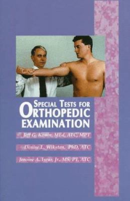 Special Tests for Orthopedic Examination 1556423519 Book Cover