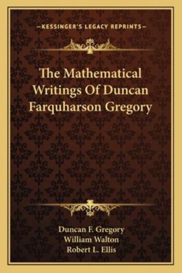 The Mathematical Writings Of Duncan Farquharson... 1163276472 Book Cover