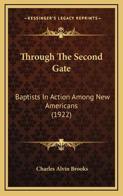 Through The Second Gate: Baptists In Action Amo... 1167270371 Book Cover