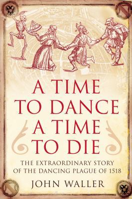 A Time to Dance, a Time to Die: The Extraordina... 1848310218 Book Cover