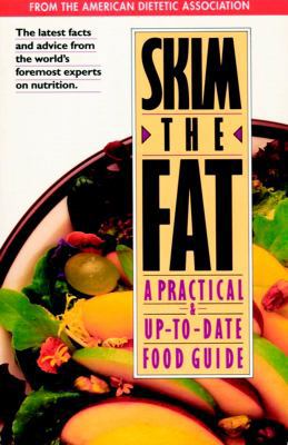 Skim the Fat: A Practical and Up-to-Date Food G... 0471347035 Book Cover