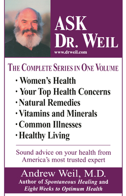 Ask Dr. Weil Omnibus #1: (Includes the First 6 ... 0449003124 Book Cover