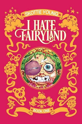 I Hate Fairyland Book One 1534303804 Book Cover