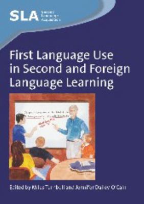First Language Use in Second and Foreign Langua... 184769196X Book Cover