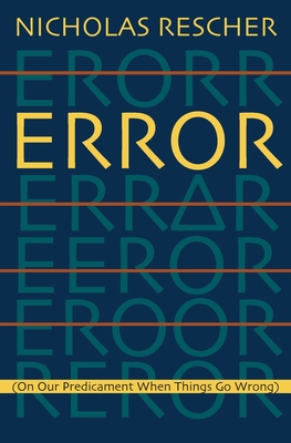 Error: (On Our Predicament When Things Go Wrong ) 0822960117 Book Cover