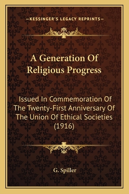 A Generation Of Religious Progress: Issued In C... 1164161334 Book Cover