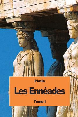 Les Ennéades: Tome I [French] 1539032833 Book Cover