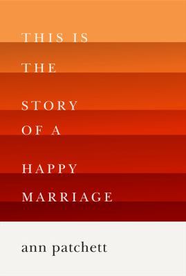 This Is the Story of a Happy Marriage 0062320386 Book Cover