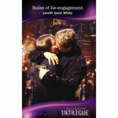 Rules of Re-engagement (Silhouette Intrigue) 0263857565 Book Cover
