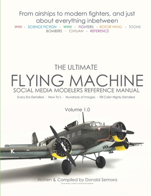 The Ultimate Flying Machines: Social Media Mode... 1940155886 Book Cover