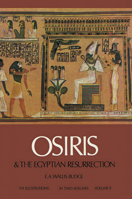 Osiris and the Egyptian Resurrection, Vol. 2: V... 0486227812 Book Cover