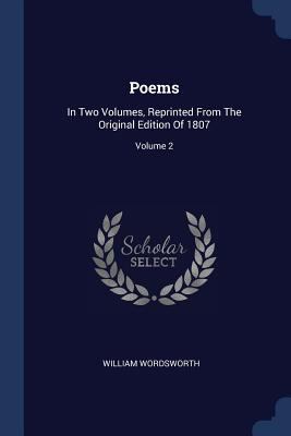 Poems: In Two Volumes, Reprinted From The Origi... 1377197751 Book Cover