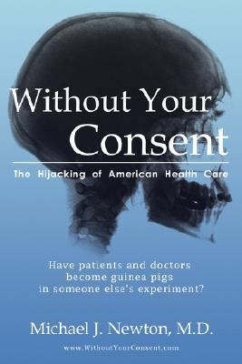 Without Your Consent: The Hijacking of American... 0981652808 Book Cover
