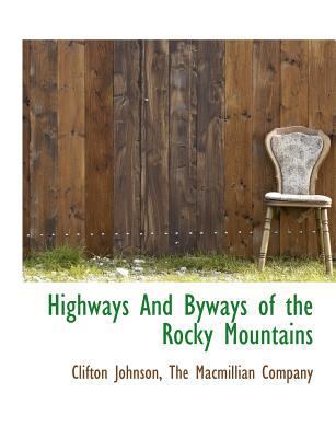 Highways and Byways of the Rocky Mountains 1140190202 Book Cover