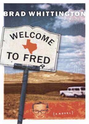 Welcome to Fred: A Novel 0805425551 Book Cover